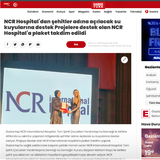 Habertürk: NCR Hospital'dan şehitler adına açılacak su kuyularına destek. Projelere destek olan NCR Hospital'a plaket takdim edildi. 